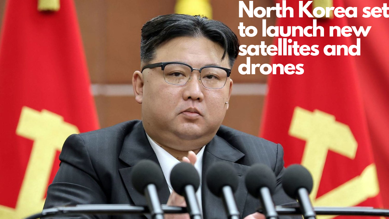 North Korea set to launch new satellites and drones